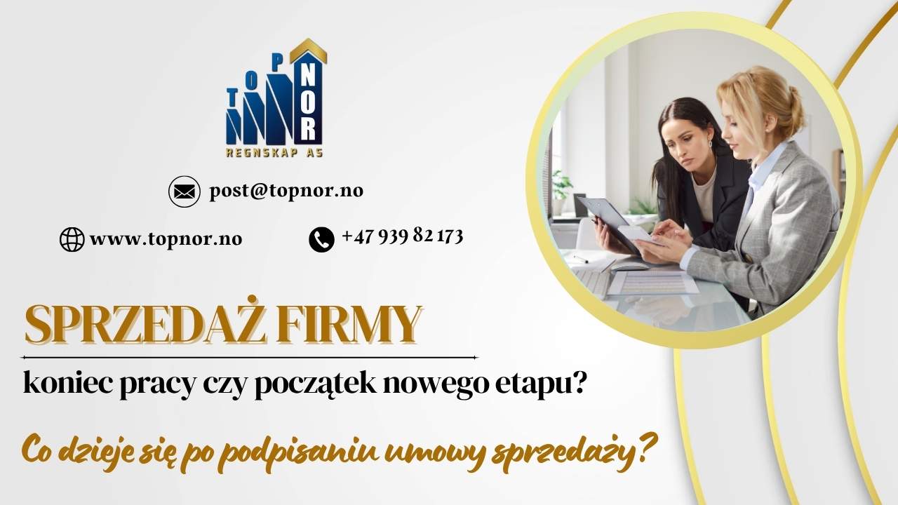 Sprzedaż firmy: koniec pracy czy początek nowego etapu? Co naprawdę dzieje się po podpisaniu umowy sprzedaży?