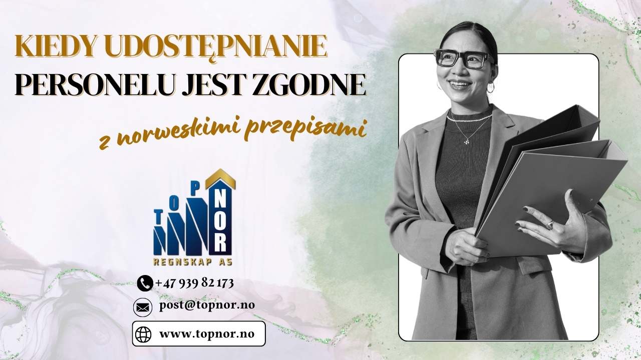 Wynajem pracowników – kiedy udostępnianie personelu jest zgodne z norweskimi przepisami?