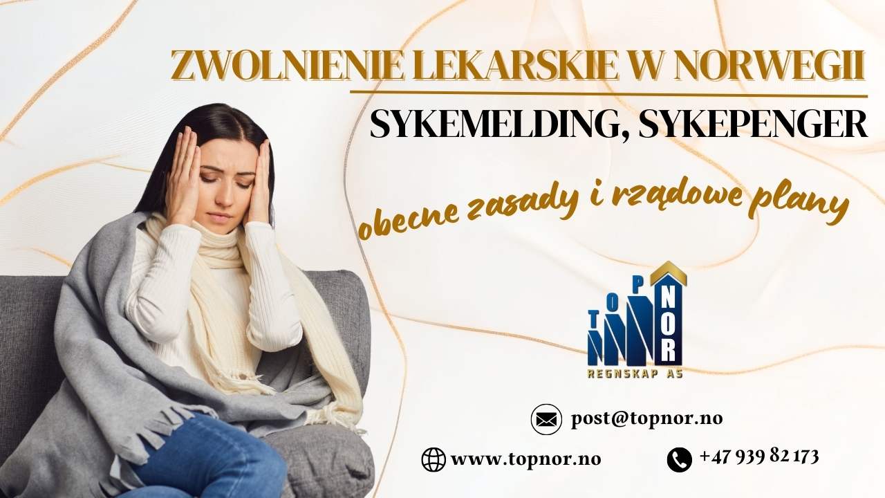 Zwolnienie lekarskie w Norwegii. Sykemelding, sykepenger – obecne zasady i rządowe plany