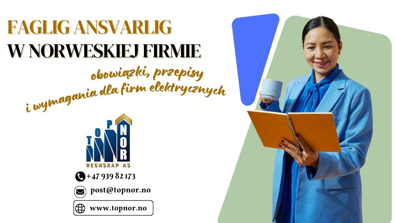 Faglig ansvarlig w norweskiej firmie – obowiązki, przepisy i wymagania dla firm elektrycznych