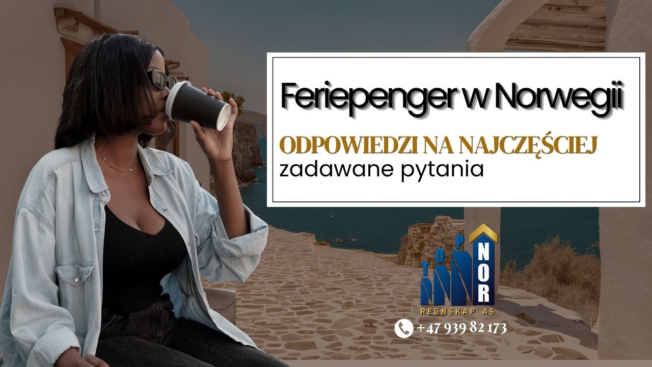 Feriepenger w Norwegii – odpowiedzi na najczęściej zadawane pytania